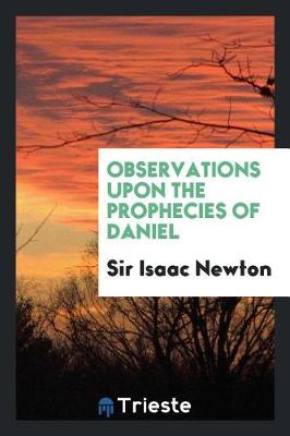 Book cover for Observations Upon the Prophecies of Daniel