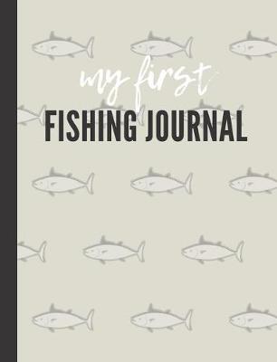 Book cover for My First Fishing Journal