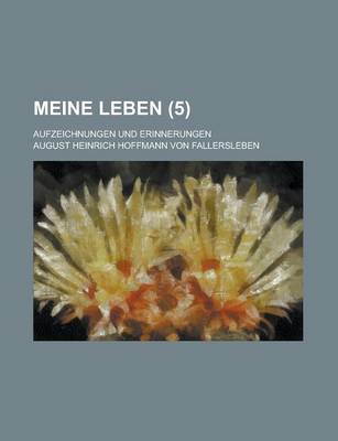 Book cover for Meine Leben (5); Aufzeichnungen Und Erinnerungen