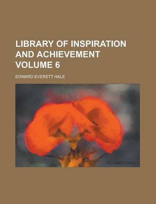 Book cover for Library of Inspiration and Achievement Volume 6