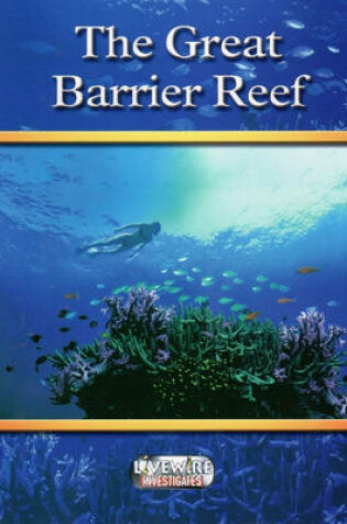 Cover of Livewire Investigates The Great Barrier Reef