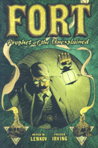 Cover of Fort: Prophet Of The Unexplained!