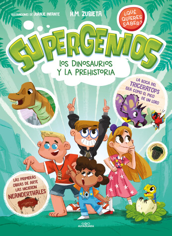 Book cover for Los dinosaurios y la prehistoria (Supergenios. ¿Qué quieres saber?) / Dinosaurs and Prehistoric. Super Geniuses. What Do You Want to Know?