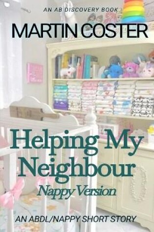 Cover of Helping My Neighbour (Nappy Version)