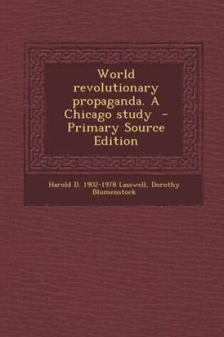 Cover of World Revolutionary Propaganda. a Chicago Study