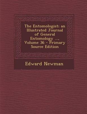 Book cover for The Entomologist; An Illustrated Journal of General Entomology ..., Volume 36