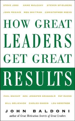 Book cover for How Great Leaders Get Great Results