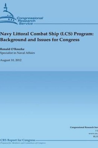 Cover of Navy Littoral Combat Ship (LCS) Program