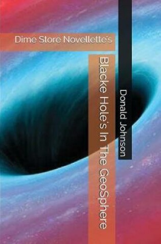 Cover of Blacke Hole's in the Geosphere