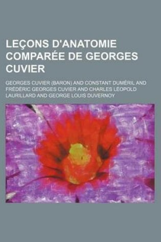 Cover of Lecons D'Anatomie Comparee de Georges Cuvier (1)