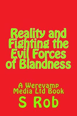 Book cover for Reality and Fighting the Evil Forces of Blandness