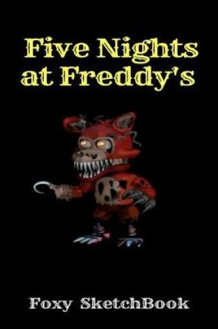 Cover of Foxy Sketchbook Five Nights at Freddy's