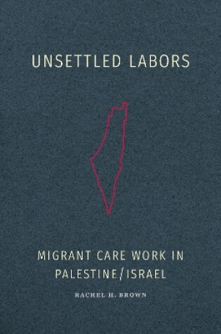 Cover of Unsettled Labors