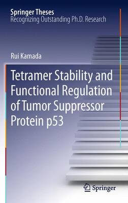 Book cover for Tetramer Stability and Functional Regulation of Tumor Suppressor Protein p53