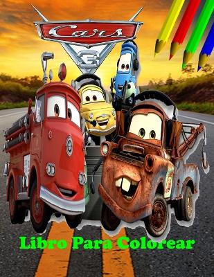 Book cover for Cars 3 Libro Para Colorear