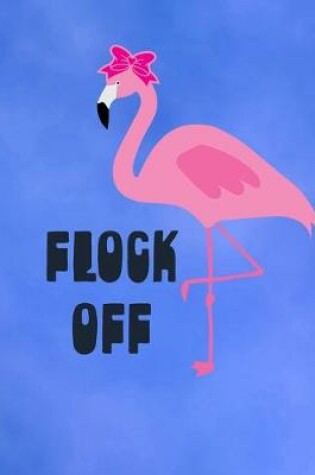 Cover of Flock Off