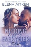 Book cover for Needing Happily Ever After