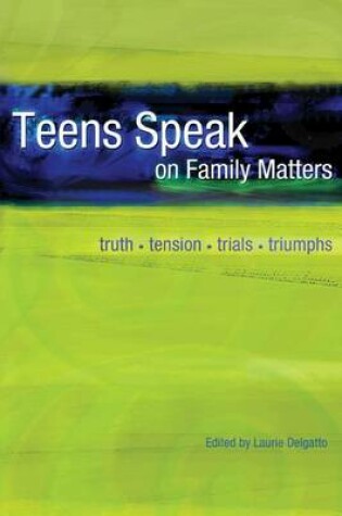 Cover of Teens Speak on Family Matters