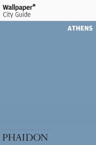 Cover of Wallpaper* City Guide Athens 2012