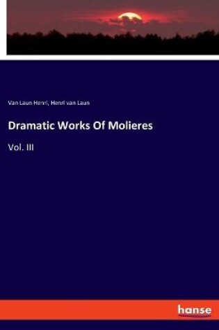 Cover of Dramatic Works Of Molieres