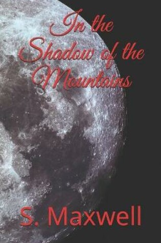 Cover of In the Shadow of the Mountains