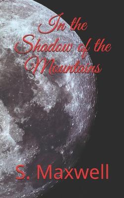 Book cover for In the Shadow of the Mountains