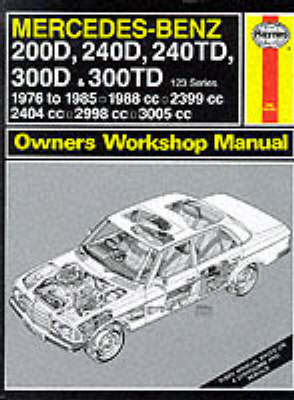 Cover of Mercedes-Benz 200D, 240D, 240TD, 300D and 300TD (123 Series) 1976-85 Owner's Workshop Manual