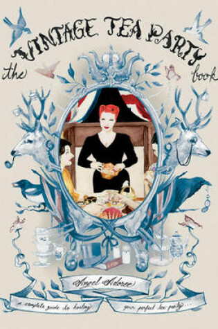 Cover of The Vintage Tea Party Book