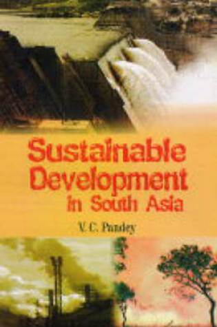 Cover of Sustainable Development in South Asia