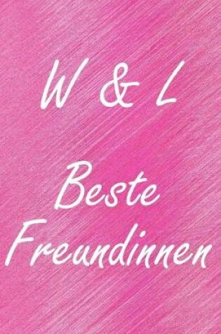 Cover of W & L. Beste Freundinnen