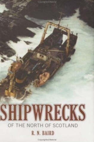 Cover of Shipwrecks of the North of Scotland