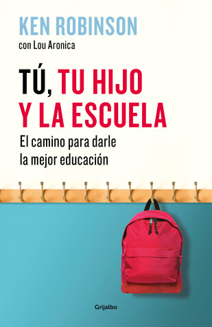 Book cover for Tu, tu hijo y la escuela: El camino para darles la mejor educacion / You, Your  Child, and School