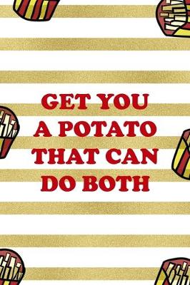 Book cover for Get You A Potato That Can Do Both