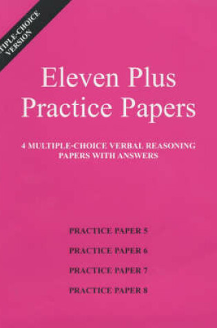 Cover of Eleven Plus Practice Papers 5 to 8