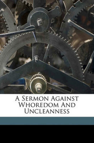 Cover of A Sermon Against Whoredom and Uncleanness