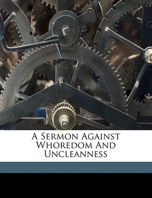 Book cover for A Sermon Against Whoredom and Uncleanness