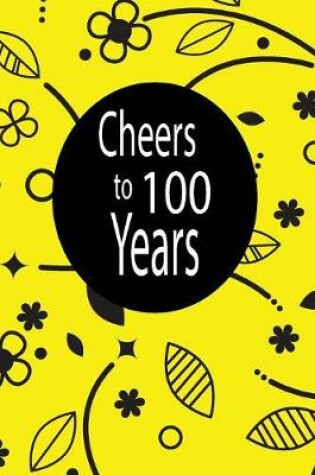 Cover of Cheers to 100 years