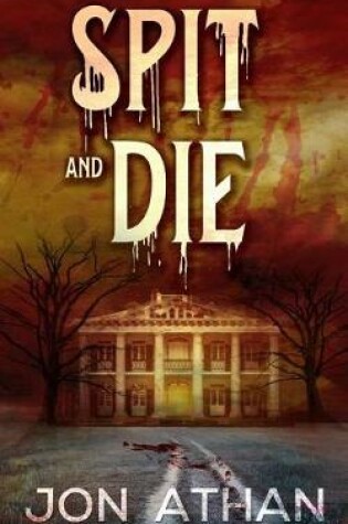 Cover of Spit and Die