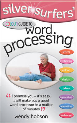 Book cover for Silver Surfers' Colour Guide to Word Processing