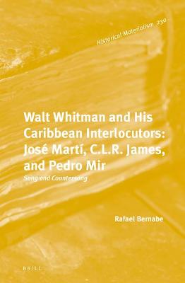 Book cover for Walt Whitman and His Caribbean Interlocutors: Jose Marti, C.L.R. James, and Pedro Mir