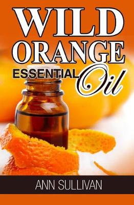 Book cover for Wild Orange Essential Oil