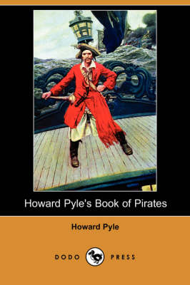 Book cover for Howard Pyle's Book of Pirates (Dodo Press)