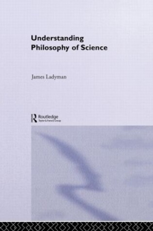 Cover of Understanding Philosophy of Science