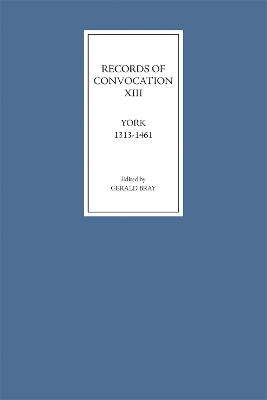 Book cover for Records of Convocation XIII: York, 1313-1461