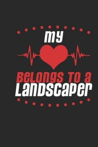 Cover of My Heart Belongs to a Landscaper