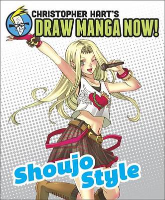 Book cover for Shoujo Style: Christopher Hart's Draw Manga Now!