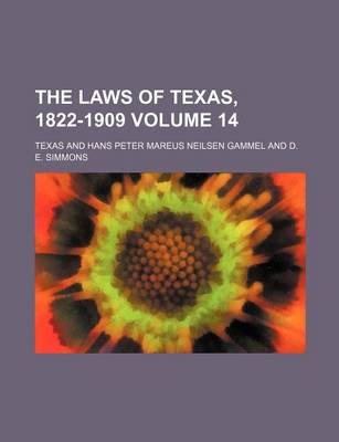 Book cover for The Laws of Texas, 1822-1909 Volume 14