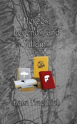 Book cover for Heroes, Legends, and Villains