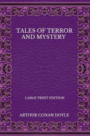 Cover of Tales Of Terror And Mystery - Large Print Edition