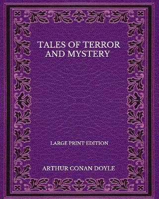 Book cover for Tales Of Terror And Mystery - Large Print Edition